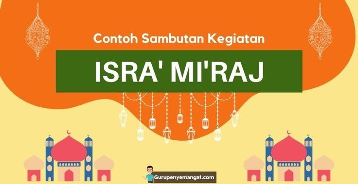 5 Contoh Kata Sambutan Isra Miraj 1447 H Singkat dan Bermakna untuk Ketua Panitia 4275565103d97084c856a929fa693dee
