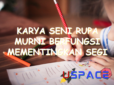 Karya Seni Rupa Murni Berfungsi Mementingkan Segi Estetis Atau 30941