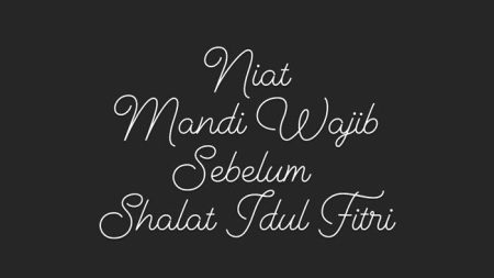 Niat Mandi Keramas Sebelum Shalat Idul Fitri, Cara Sempurna dan Sah