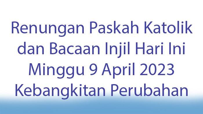 Injil Katolik Hari Ini, 6 April 2026, Paskah Kedua
